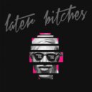 The Prince Karma - Later Bitches