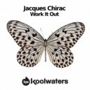 Jacques Chirac - Work It Out (Radio Edit)