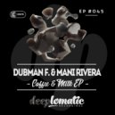 Dubman F. & Mani Rivera - Punk (Original Mix)