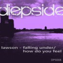 Lawson - How Do You Feel (Original Mix)