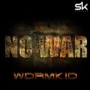 Wormkid - No War
