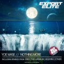 Yoe Mase - Nothing More (Ether Remix)