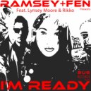 Ramsey & Fen Feat Lynsey Moore & Rikko - Im Ready (Dub Mix)