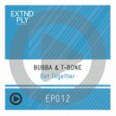 Bubba & T-Bone - Bumpin For Love (Rob Mello\'s No Ears Mix)