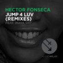 Hector Fonseca, Inaya Day - Jump 4 Luv (Fabio Campos & Rodolfo Bravat Remix)