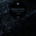 Matthew Bomb - Shadow Infusion 1.0