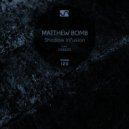 Matthew Bomb - Shadow Infusion 3.0