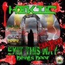 HEKTIC - Exit This Way