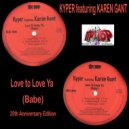 Kyper featuring Karen Gant - Love To Love Ya (Babe) (Long Love Hop - MCI Side)