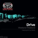 Dr!ve - Weekend Weekend (Radio Mix)