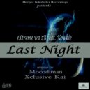 eXtreme wa zB feat. Kowkie - Last Night