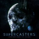 SUPERCASTERS feat. Kill Real - Dark Side (Original Mix)