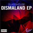 Glasshouse - Dismaland (Daniel Cuda Pressure Remix)