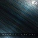 Wormkid - Cadillac