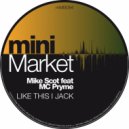 Mike Scot feat MC Pryme - Like This I Jack (Sacchi & John Bruno Remix)