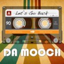 Da Mooch - Let\'s Go Back (Jacked Up Dub)