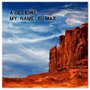 A-Delight - My Name Is Max