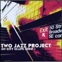 Two Jazz Project - Freedom Tower