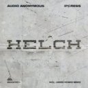 Audio Anonymous & Ipcress - Helch