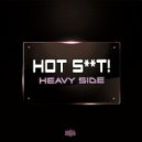 Hot Shit! - Heavy Side