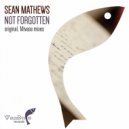Sean Mathews - Not Forgotten (Mivase Remix)