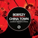 Bob\'Ezy - China Town (Jazzuelle Stripped Instrumental)
