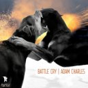 Adam Charles - Battle Cry