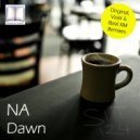 NA - Dawn (Basil XM Remix)