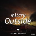 Mitcry - Outside (Original Mix)