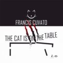 Francis Cuvato - The Cat Is On The Table (Original Mix)