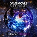 Dave Moyle - Super Hero (Original Mix)