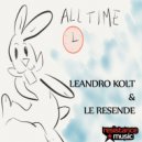 Leandro Kolt & Le Resende - All Time (Original Mix)
