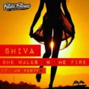 Shiva ft Mr Porter - She Walks In The Fire
