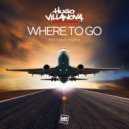 Hugo Villanova feat. Mod Martin - Where To Go (Tropical Mix)