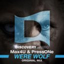 Max4U & PressONe - Were Wolf
