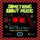 Morsy, Brian Coxx & Mena Keys - Something About Music (Piano Mix)