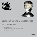 Sunshine Jones , Mastercris - Ballet Du Saboteur