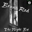Bruno Rod - The Night B4