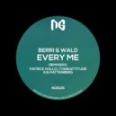 Berri & Wald - Every Me (Tonikattitude Remix)