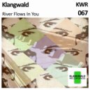 Klangwald - River Flows In You (Liquid Nanosphere Remix)