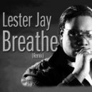 Lester Jay - Breathe (Deep Sole Syndicate Instrumental)