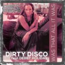 Dirty Disco feat Debby Holiday - Was That All It Was (Wayne G & Porl Young Remix)