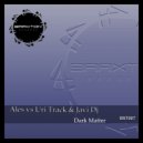 Ales vs Uri Track & Javi Dj - Dark Matter (Original Mix)