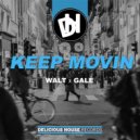 Walt & Gale - Keep Movin (Radio Edit)