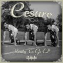 Cesare - Ready To Go (Original Mix)
