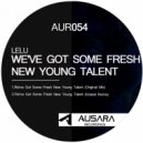 Lelu - We\'ve Got Some Fresh New Young Talent (Kreisel Remix)