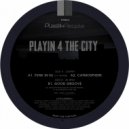Playin\' 4 The City - Catmosphere (Original Mix)