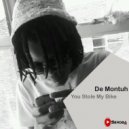 De Montuh - You Stole My Bike (Original Mix)
