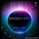 Session 600 - What Im Bout 2 Do (Original Mix)