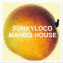 Funkyloco - You Know It's True